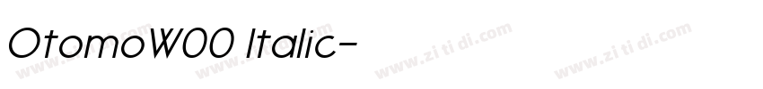 OtomoW00 Italic字体转换